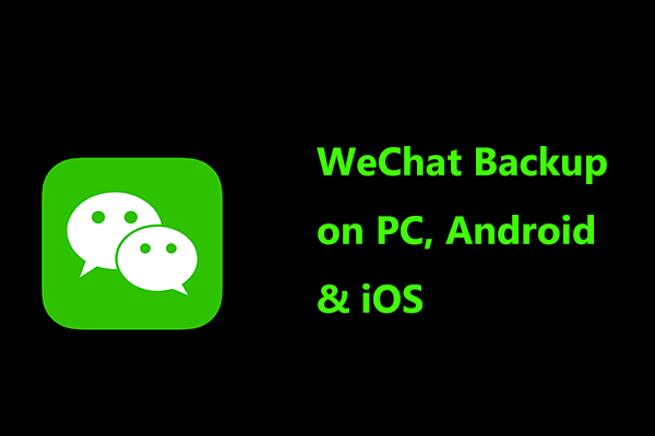 WeChat Backup: How to Back up WeChat? See a Guide!