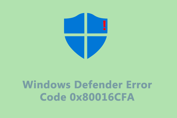 [Easy Fixes!] Windows Defender Error Code 0x80016CFA