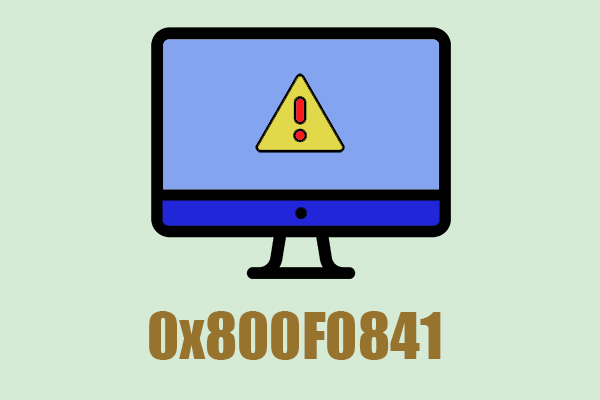 How to Fix the Windows Update Error 0x800F0841? 4 Methods