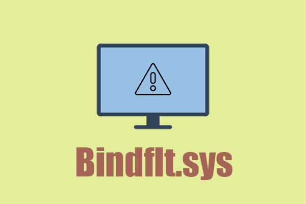 How to Fix the Bindflt.sys BSOD Error? Easy Solutions Here
