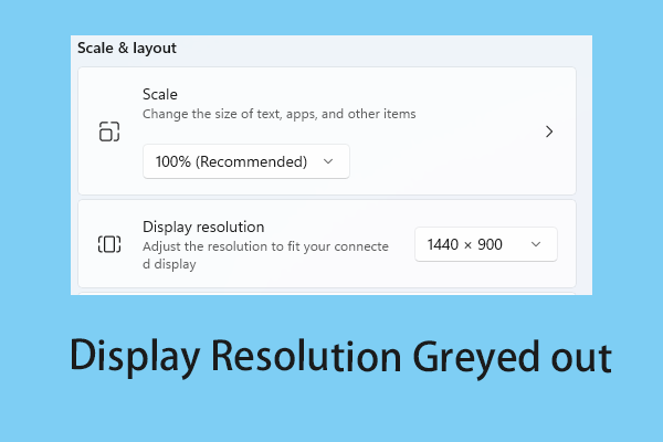 How to Fix Display Resolution Greyed out on Windows 11/10?