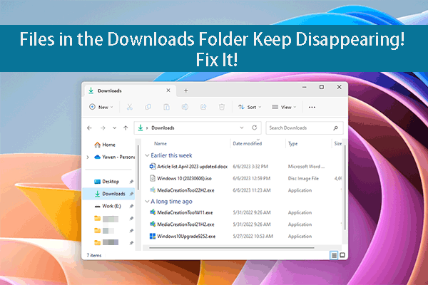 Files in the Downloads Folder Keep Disappearing! Fix It Now