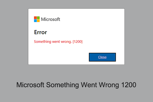 How to Fix Microsoft Something Went Wrong 1200