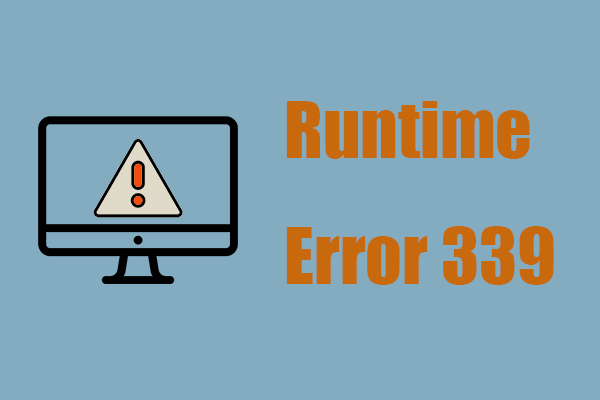 Solutions – How to Fix the Runtime Error 339 on Windows 10/11?