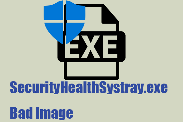 How to Fix the SecurityHealthSystray.exe Bad Image Error?