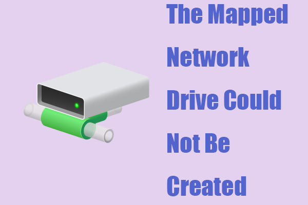 Fix: The Mapped Network Drive Could Not Be Created in Windows