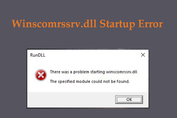There Was a Problem Starting Winscomrssrv.dll? Fix Startup Error!