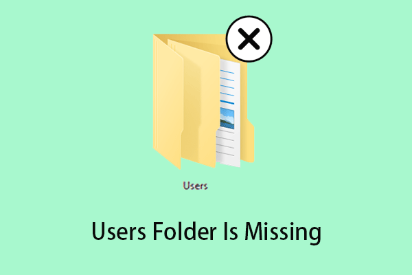 Users Folder Is Missing in Windows 11/10 | How to Restore It