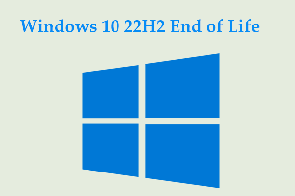 Last Version - Windows 10 22H2 End of Life: How to Upgrade