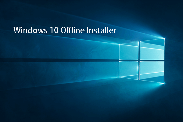 Windows 10 Offline Installer: Install Windows 10 22H2 Offline