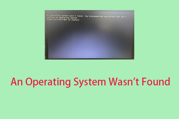 Fix the “An Operating System Wasn't Found” Issue on Windows 11/10