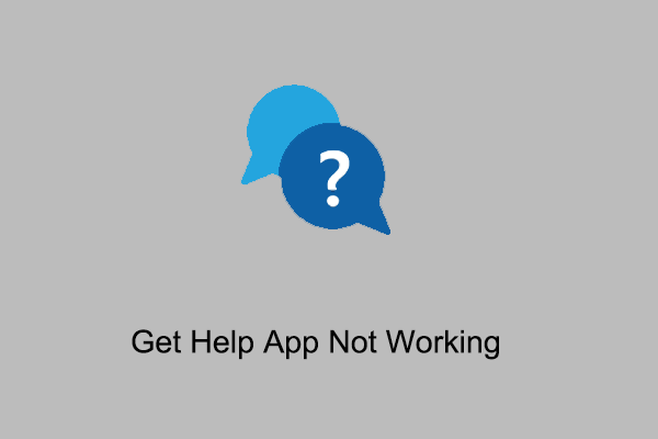 Get Help App Not Working in Windows 11/10? Fix It Now!