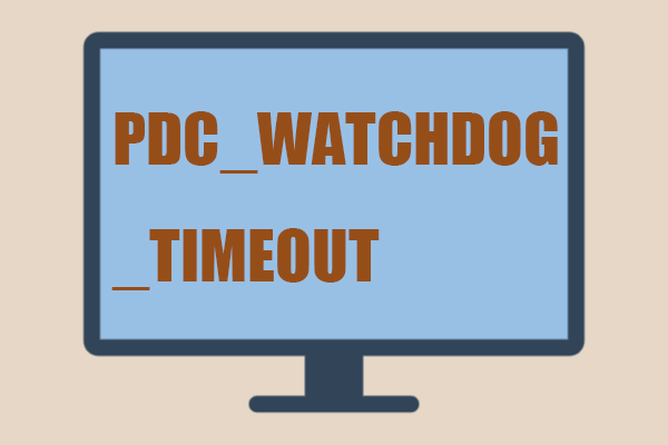 Fix: PDC_WATCHDOG_TIMEOUT Blue Screen Error in Windows 10