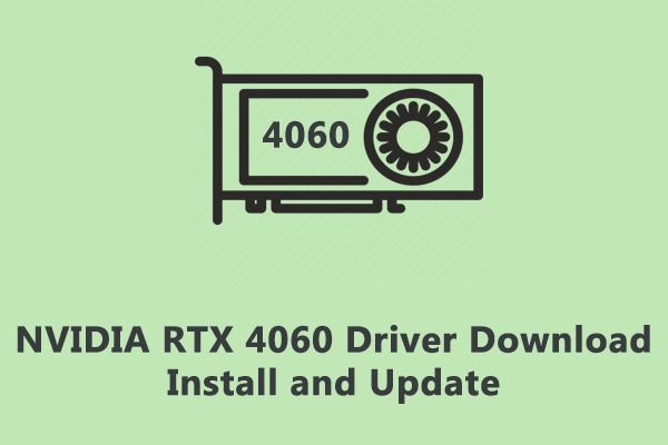 How to Download, Install, and Update NVIDIA RTX 4060 Drivers?
