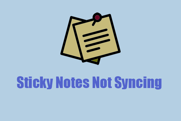 Sticky Notes Not Syncing in Windows? Fix the Issue with Ease