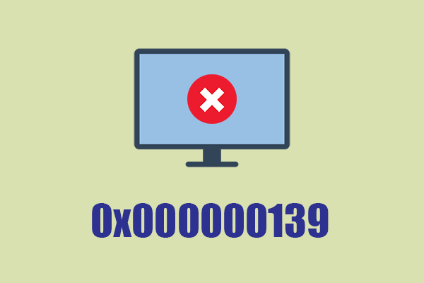 Windows 10 BSOD Error 0x000000139 – How to Fix It Easily?
