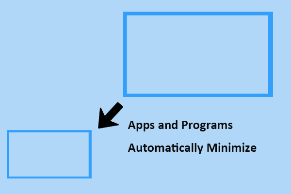 Fixed: Apps and Programs Automatically Minimize Win 11/10