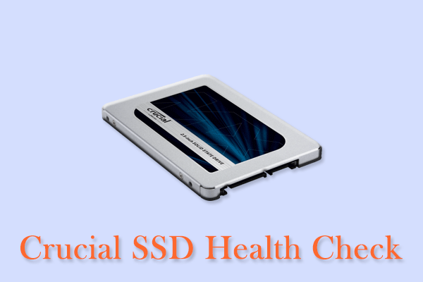 Crucial SSD Health Check: How to Check SSD for Errors on Windows