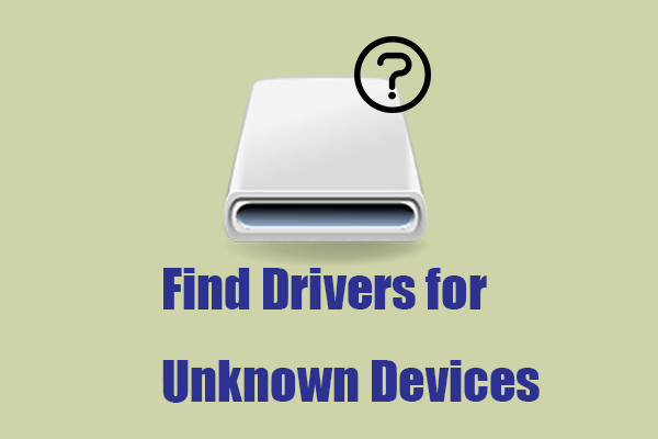 How to Find & Download Drivers for Unknown Devices in Windows?