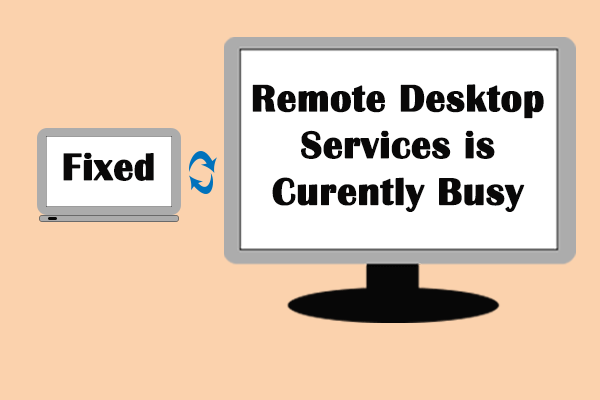 Fixed: Remote Desktop Services Is Currently Busy Error