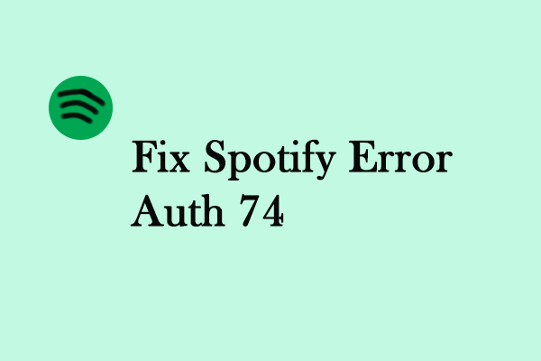 How to Fix Spotify Error Auth 74: Six Practical Ways