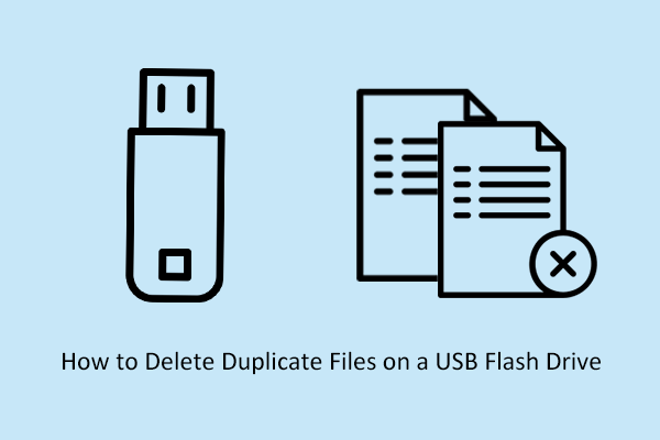 How to Delete Duplicate Files on a USB Flash Drive