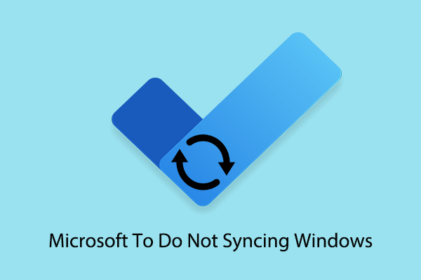 Best Fixes to Microsoft To Do Not Syncing Windows