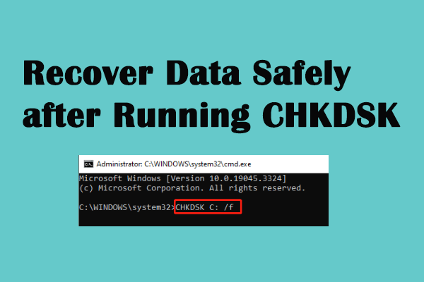 Files Get Lost After CHKDSK? Now Recover Them in Three Ways