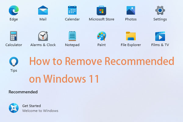 How to Remove Recommended on Windows 11? Here Are 5 Ways!