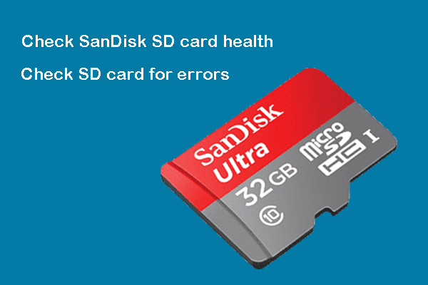 3 Best Ways to Check SanDisk SD Card for Errors on Windows
