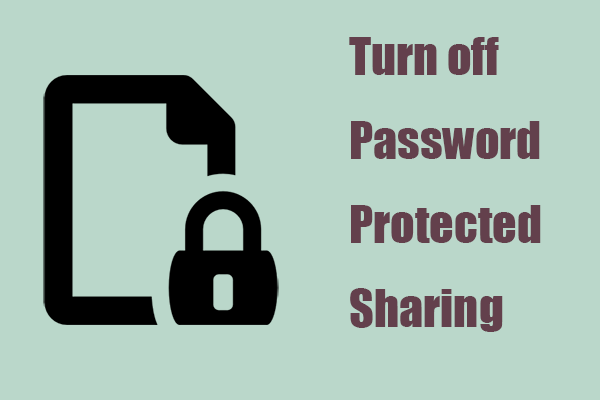 How to Turn off Password Protected Sharing in Windows 10/11?