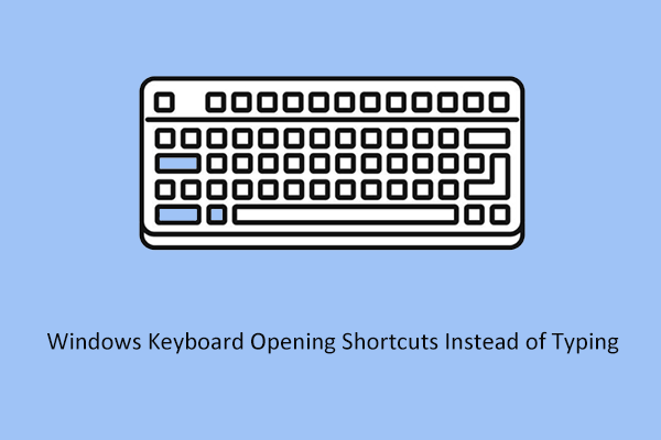 Fixed: Windows Keyboard Opening Shortcuts Instead of Typing