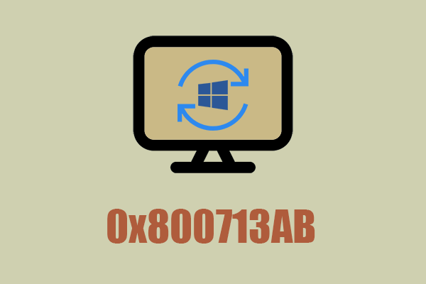 How to Fix the Windows Update Error 0x800713AB? Four Methods