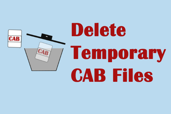 Delete Temporary CAB Files on Windows: Safe and Easy Methods