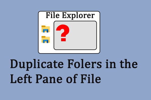 Easy Solved: Duplicate Folders in the Left Pane of File Explorer