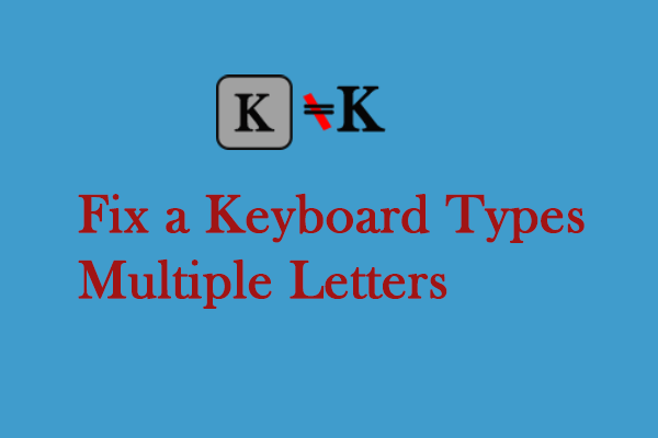 A Keyboard Types Multiple Letters? Try This Easy Guide