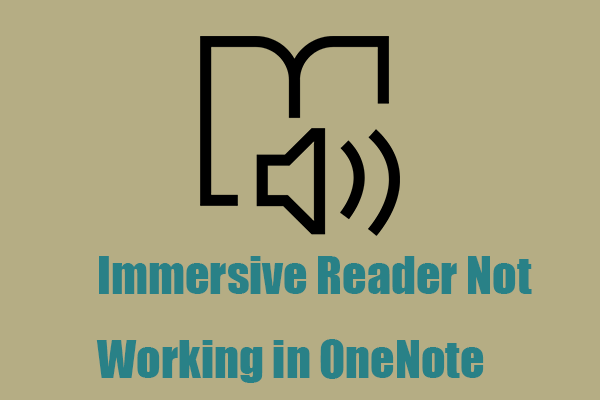 Five Solutions! Fix: Immersive Reader Not Working in OneNote