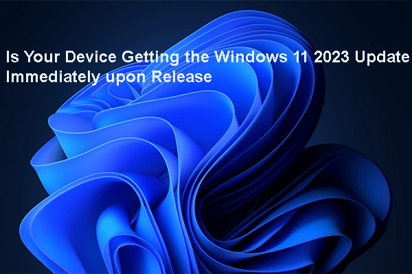 Haven’t Received the Windows 11 2023 Update? Fear Not
