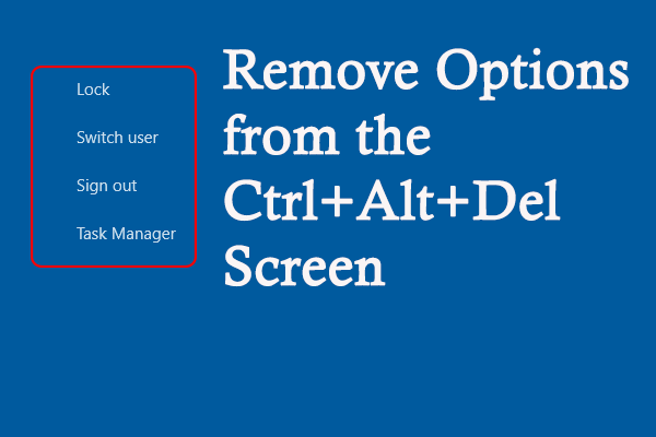 Remove Options from the Ctrl + Alt + Del Screen with Two Methods