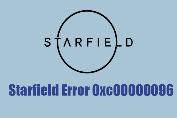 Starfield Error 0xc00000096 – How to Fix It with Simple Steps?