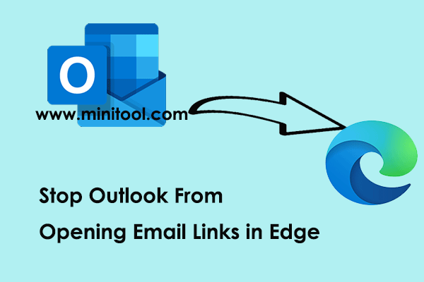 How to Stop Outlook From Opening Email Links in Edge