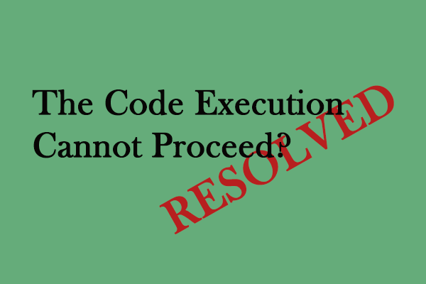 The Code Execution Cannot Proceed? Three Methods to Solve Easily