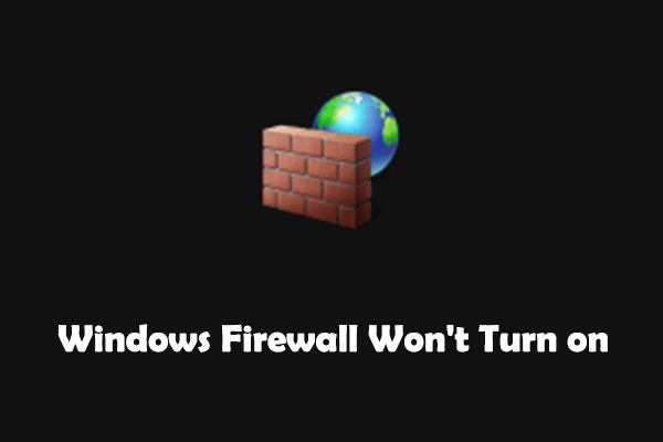 Windows Firewall Won’t Turn on Best Practice Solutions