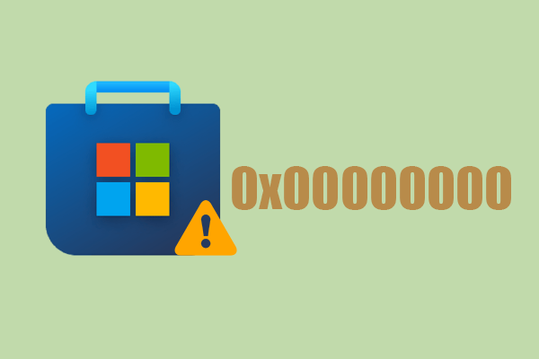 How to Fix the Microsoft Store Error Code 0x00000000? Seven Ways