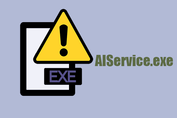 What Is AIService.exe? How to Fix AIService.exe High CPU Usage?