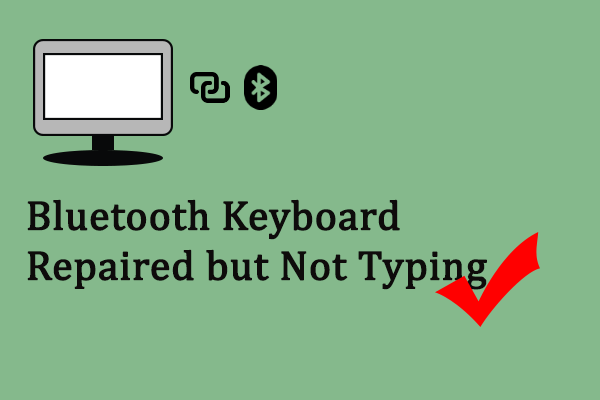 Bluetooth Keyboard Paired but Not Working: 3 Ways to Solve