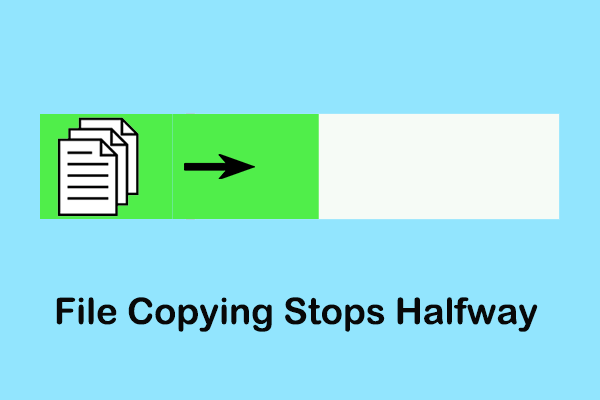 Top 6 Fixes to File Copying Stops Halfway Windows 11/10