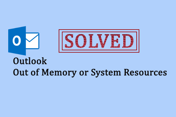 Out of Memory or System Resources in Outlook? Try These Methods