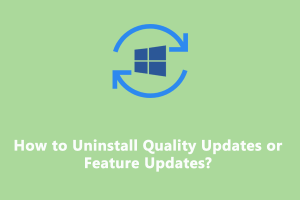 How to Uninstall Quality Updates or Feature Updates?