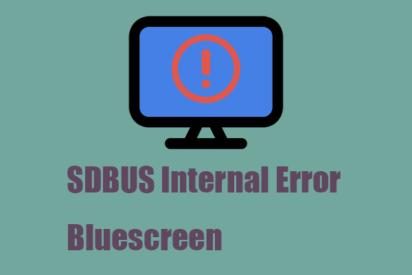 SDBUS Internal Error Bluescreen – How to Fix It on Windows 10?